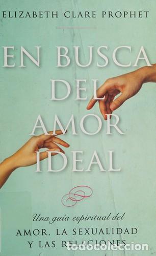 Livres: EN BUSCA DEL AMOR IDEAL - ELIZABETH PROPHET