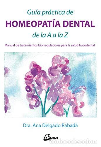 B&uuml;cher: GUIA PRACTICA DE HOMEOPATIA DENTAL DE LA A A LA Z - ANA DELGADO RABADA