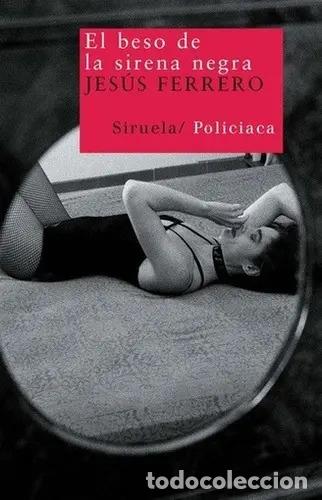 B&uuml;cher: *F BESO DE LA SIRENA NEGRA - Jes&uacute;s Ferrero