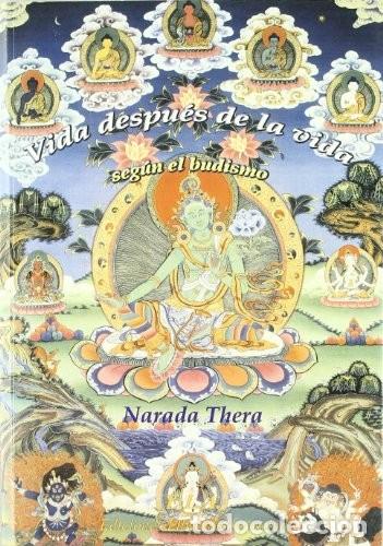B&uuml;cher: VIDA DESPUES DE LA VIDA SEGUN EL BUDISMO - NARADA THERA