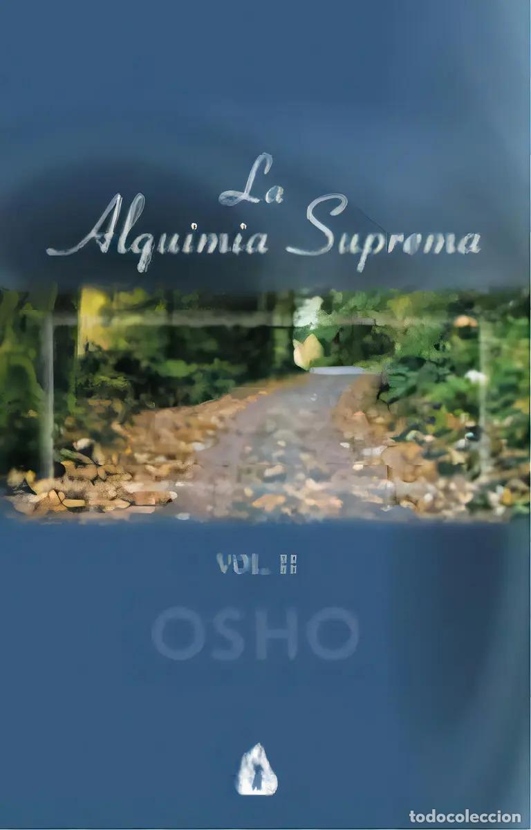 Libros: ALQUIMIA SUPREMA LA (TOMO II) - CHANDRA MOHAN JAIN (OSHO)
