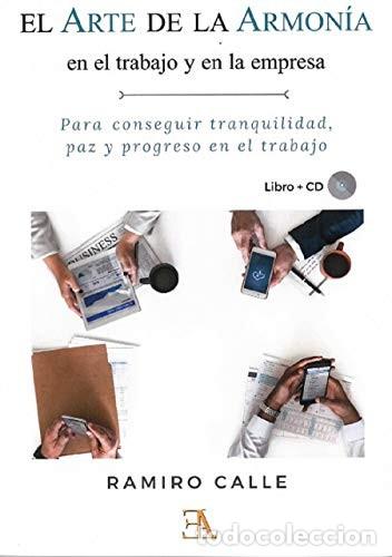 Libros: ARTE DE LA ARMONIA EN EL TRABAJO Y EN LA EMPRESA EL ( LIBRO + CD ) - RAMIRO CALLE