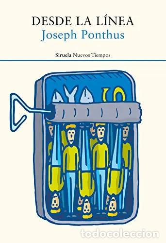 Libri di seconda mano: DESDE LA LINEA - JOSEPH PONTHUS