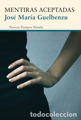 Libros: *F MENTIRAS ACEPTADAS - JOSE MARI GUELBENZU - Foto 1