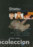 Libri di seconda mano: * SHIATSU PROFESIONAL - ESTILO AZE - SHIGERU ONODA