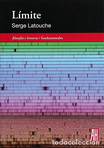 Livres: LIMITE - LATOUCHE SERGE