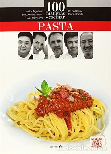 B&uuml;cher: PASTA , 100 MANERAS DE COCINAR - ARGUI/ANO , KARLOS