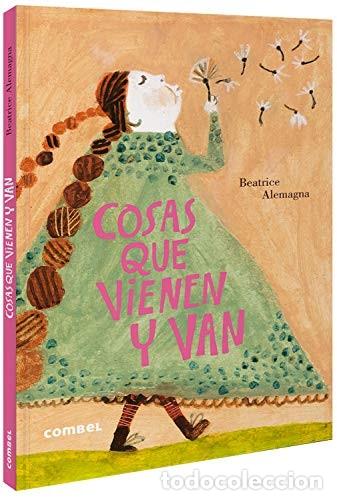 Libros: COSAS QUE VIENEN Y VAN - ALEMAGNA , BEATRICE - Foto 1