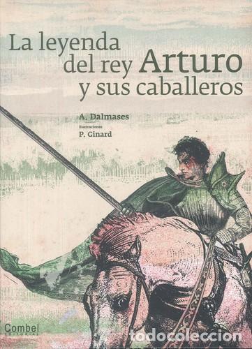 B&uuml;cher: LEYENDA DEL REY ARTURO Y SUS CABALLEROS ,LA - DALMASES , ANTONI
