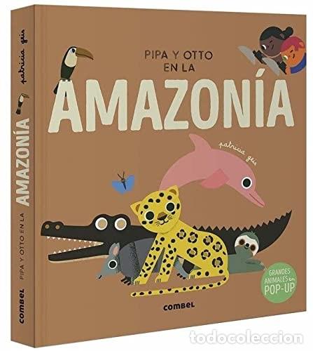 Libri di seconda mano: PIPA Y OTTO EN LA AMAZONIA - LIBRO POP - UP - GEIS , PATRICIA
