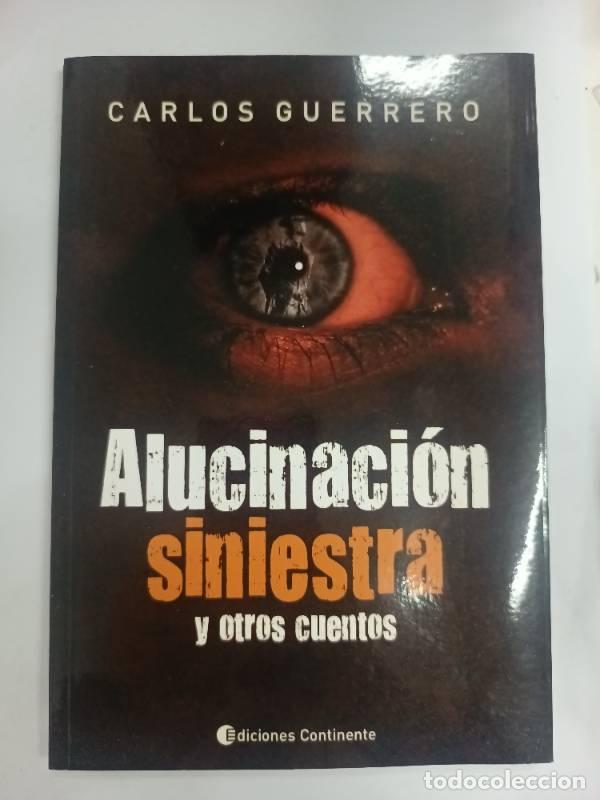 Livros em segunda m&atilde;o: ALUCINACION SINIESTRA Y OTROS CUENTOS - GUERRERO , CARLOS