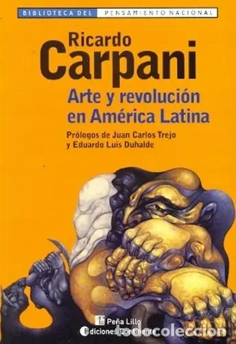 Libri di seconda mano: ARTE Y REVOLUCION EN AMERICA LATINA - CARPANI , RICARDO