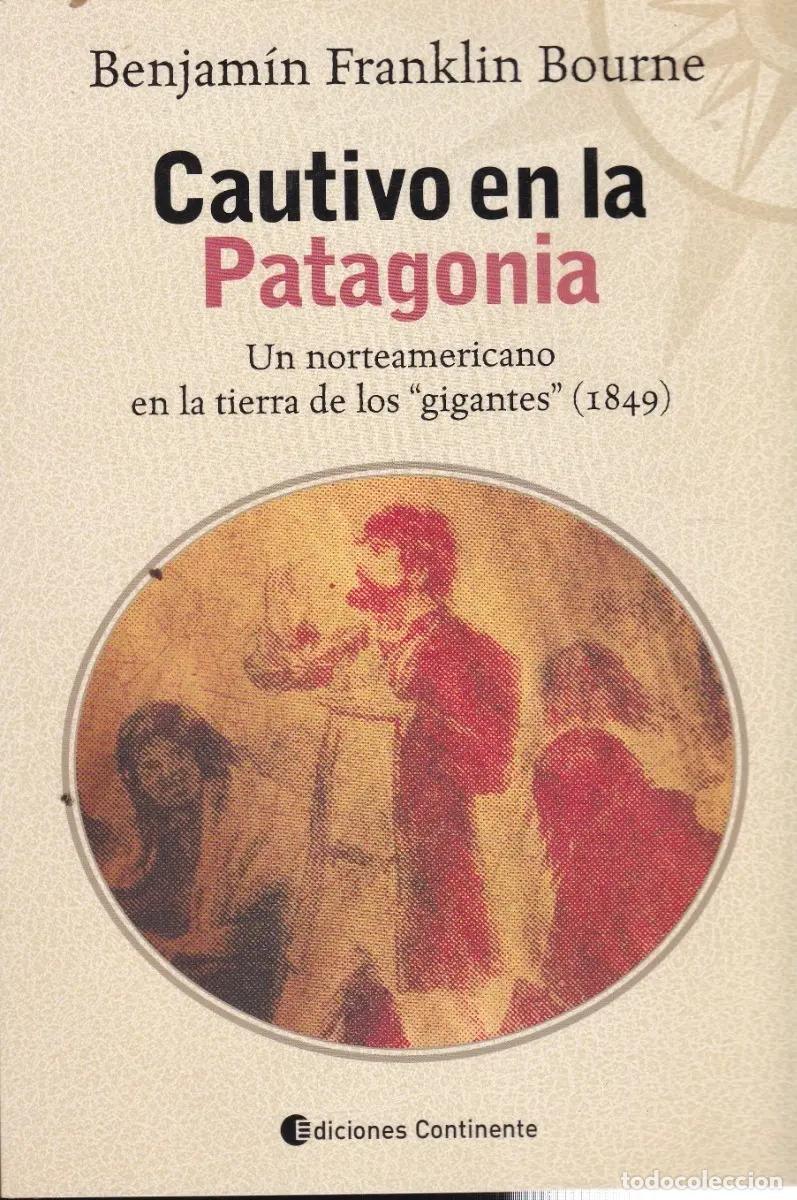 B&uuml;cher: CAUTIVO EN LA PATAGONIA - BOURNE , BENJAMIN FRANKLIN