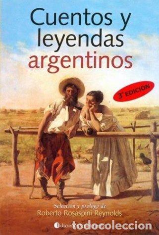B&uuml;cher: CUENTOS Y LEYENDAS ARGENTINOS - ROSASPINI REYNOLDS , ROBERTO