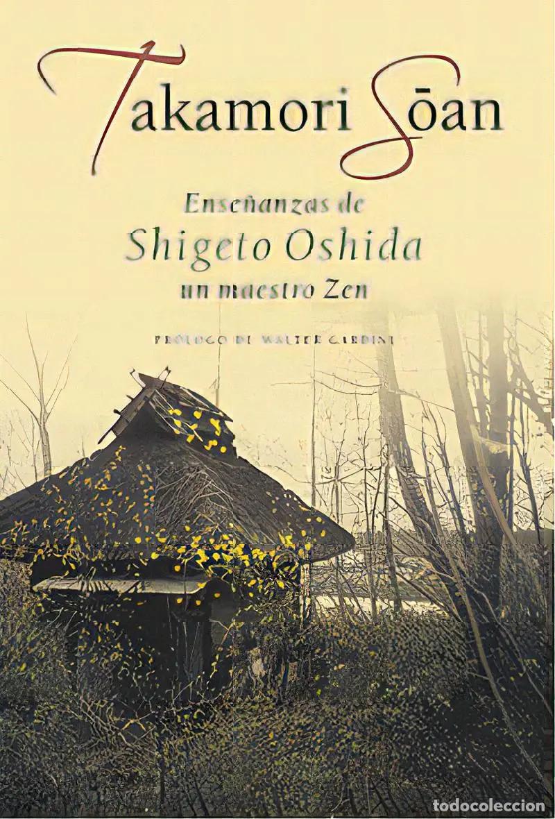 Libros: ENSE/ANZAS DE SHIGETO OSHIDA UN MAESTRO ZEN . TAKAMORI SOAN - MATTIELLO , CLAUDIA