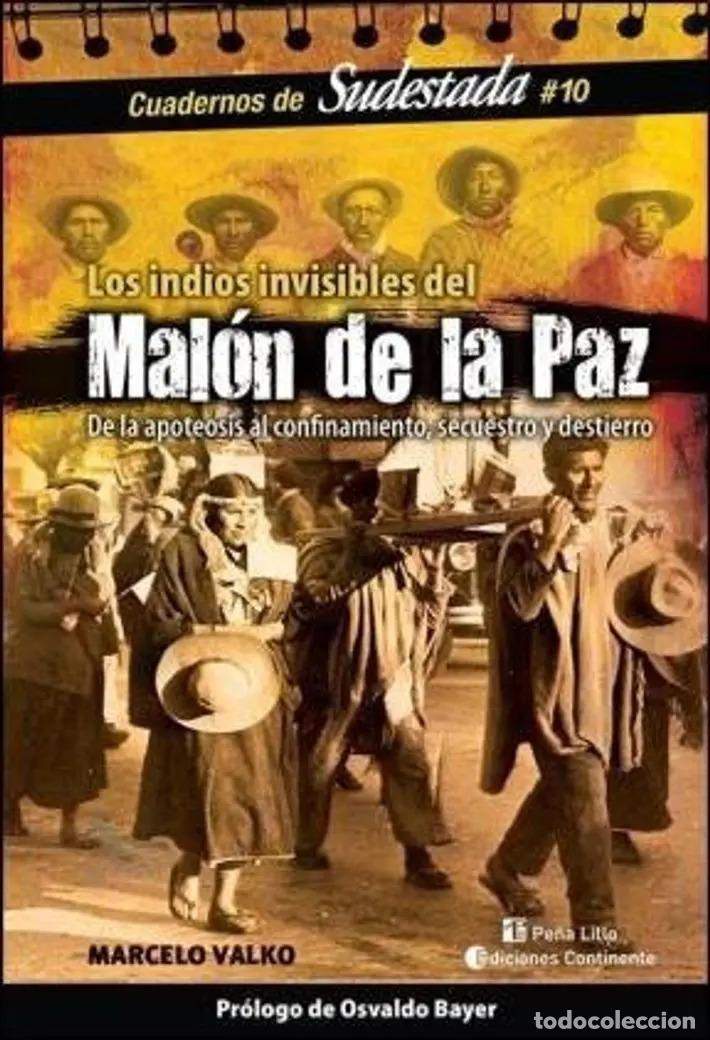 books: MALON DE LA PAZ . LOS INDIOS INVISIBLES. CUADERNO SUDESTADA NRO. 10 - VALKO , MARCELO
