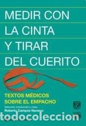 Libri di seconda mano: MEDIR CON CINTA Y TIRAR DEL CUERITO - CAMPOS NAVARRO , ROBERTO