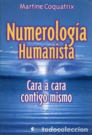 B&uuml;cher: NUMEROLOGIA HUMANISTA . CARA A CARA CONTIGO MISMO - COQUATRIX , MARTINE