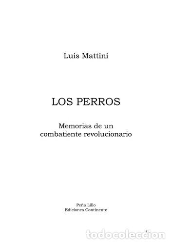 Libri di seconda mano: PERROS . MEMORIAS DE UN COMBATIENTE REVOLUCIONARIO , LOS - MATTINI , LUIS