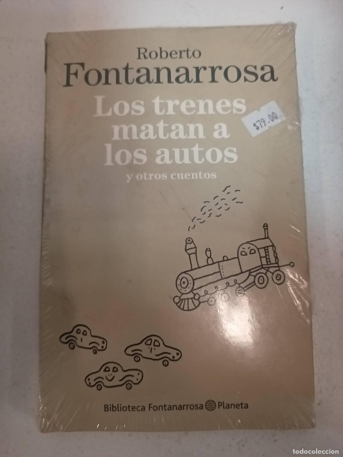 Libros: Los trenes matan a los autos - Roberto Fontanarrosa - Foto 1