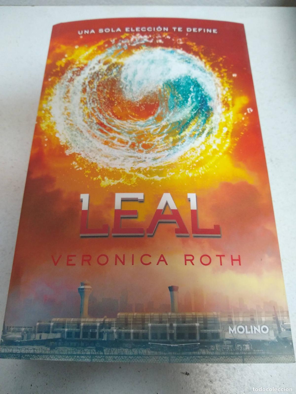 Libros: Libro Leal - Divergente 3 - Veronica Roth, De Roth, Veronica. Editorial Molino, Tapa Blanda En Espa