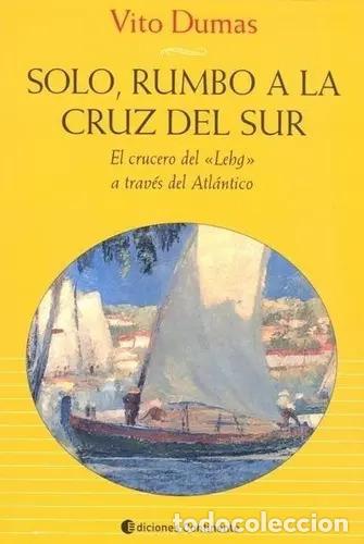 Libros: SOLO , RUMBO A LA CRUZ DEL SUR - DUMAS , VITO