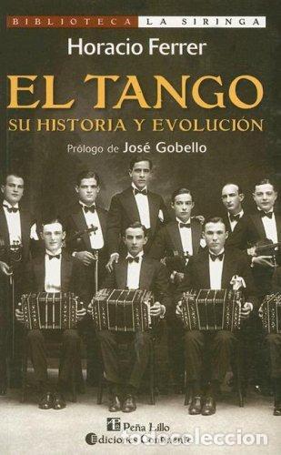 Libros: TANGO : SU HISTORIA Y EVOLUCION ,EL - FERRER , HORACIO - Foto 1