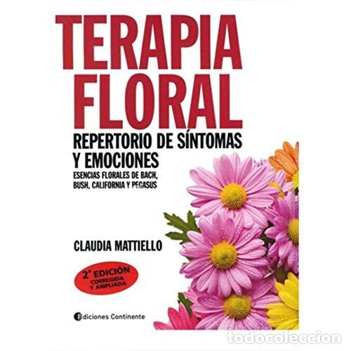 B&uuml;cher: TERAPIA FLORAL . REPERTORIO DE SINTOMAS Y EMOCIONES - MATTIELLO , CLAUDIA