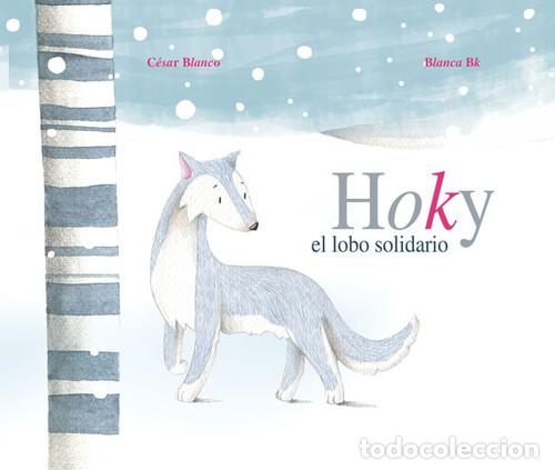 Libros: HOKY EL LOBO SOLIDARIO - BLANCO , CESAR