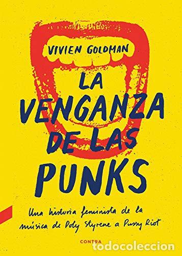 B&uuml;cher: VENGANZA DE LAS PUNKS . UNA HISTORIA FEMINISTA DE LA MUSICA , LA - GOLDMAN , VIVIEN
