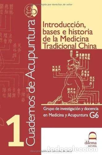 Libros: ACUPUNTURA 1 CUADERNOS - INTRODUCCION , BASES E HISTORIA DE LA MEDICINA TRADICIONAL CHINA - GRUPO G-