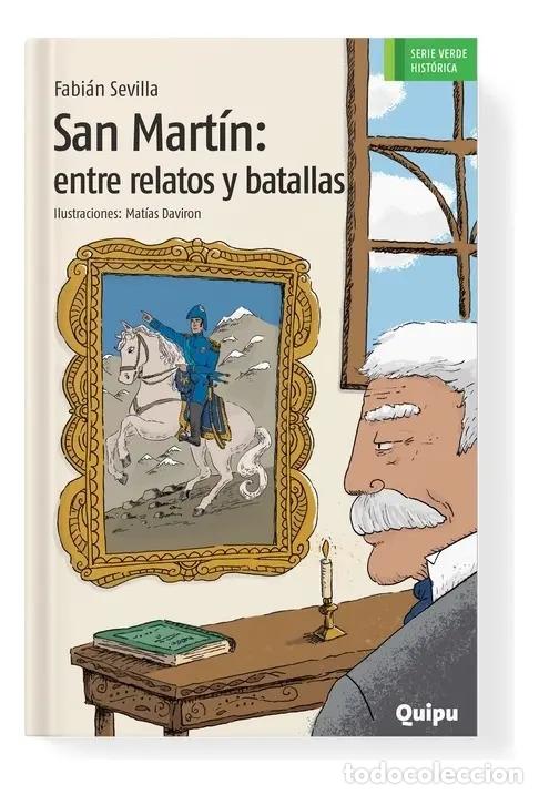 B&uuml;cher: SAN MART&Iacute;N. ENTRE RELATOS Y BATALLAS - Fabi&aacute;n Sevilla