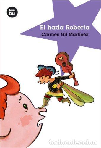 Libros: HADA ROBERTA ,EL - GIL MARTINEZ , CARMEN