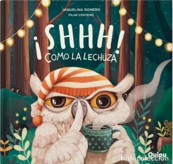 Libri di seconda mano: &iexcl;SHHH! COMO LA LECHUZA - CARTON&Eacute; - Jaquelina Romero
