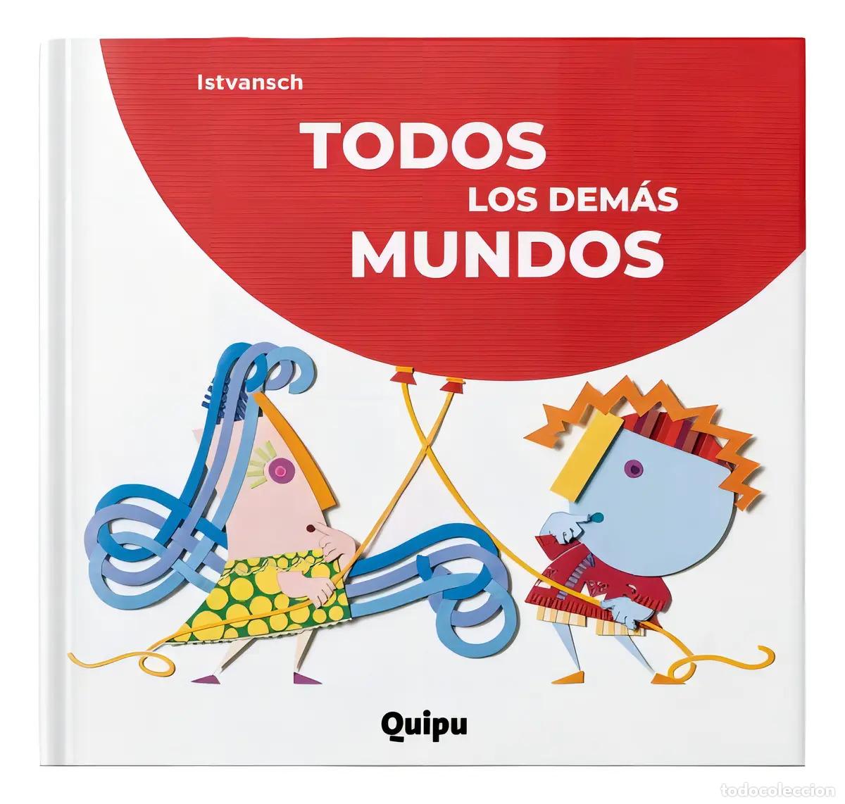 Libros: TODOS LOS DEM&Aacute;S MUNDOS - Istvansch