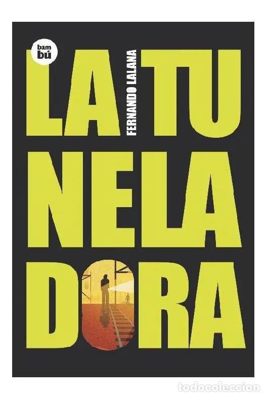 Libros: TUNELADORA ,LA - LALANA , FERNANDO - Foto 1