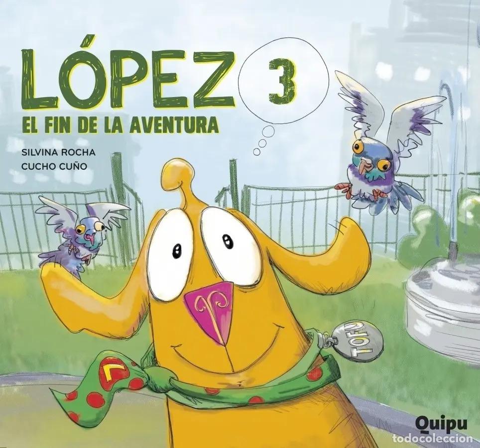 Libri di seconda mano: LOPEZ 3 &ndash; EL FINAL DE LA AVENTURA &ndash; libro album - Silvina Rocha