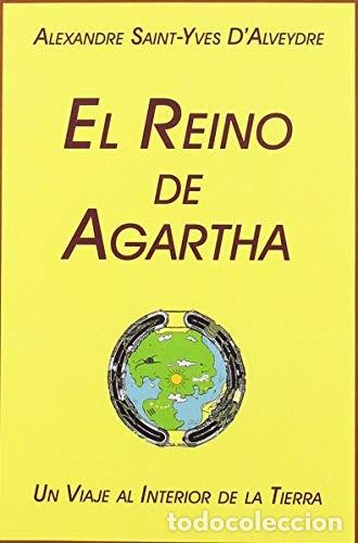 B&uuml;cher: REINO DE AGARTHA . UN VIAJE AL INTERIOR DE LA TIERRA , EL - SAINT - YVES D'ALVEYDRE , ALEXANDREEXA