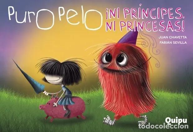 Livres: PURO PELO- NI PRINCIPES NI PRINCESAS - Fabi&aacute;n Sevilla