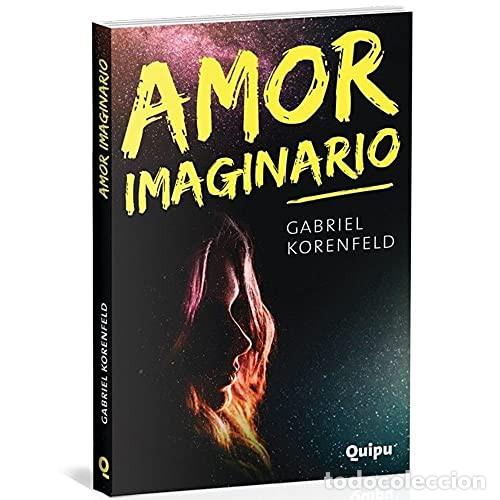 Libros: AMOR IMAGINARIO - Gabriel Korenfeld