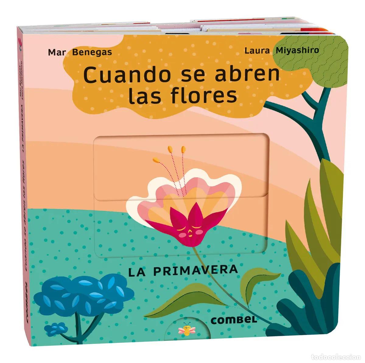 B&uuml;cher: CUANDO SE ABREN LAS FLORES . LA PRIMAVERA - BENEGAS , MAR