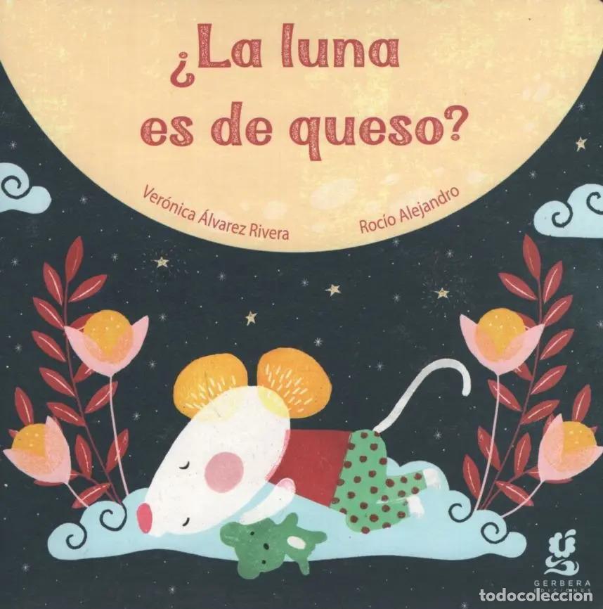 Libros: La luna es de queso - &Aacute;lvarez Rivera, Ver&oacute;nica - Foto 1