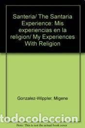 Libros: Santer&iacute;a : Mis Experiencias en la Religi&oacute;n - Gonz&aacute;lez-Wippler, Migene