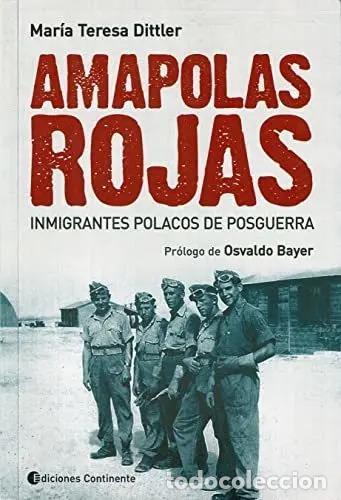 Livros em segunda m&atilde;o: AMAPOLAS ROJAS . INMIGRANTES POLACOS DE POSGUERRA - DITTLER , MARIA TERESA