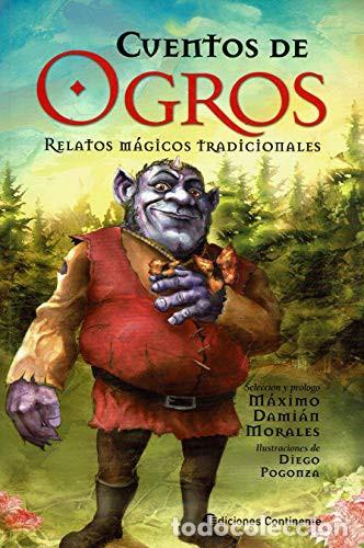 B&uuml;cher: CUENTOS DE OGROS . RELATOS FANTASTICOS TRADICIONALES - MORALES , MAXIMO