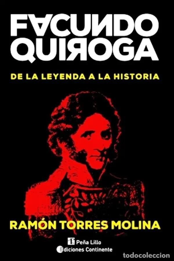 B&uuml;cher: FACUNDO QUIROGA . DE LA LEYENDA A LA HISTORIA - TORRES MOLINA , RAMON