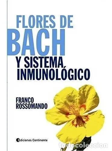 Libros: FLORES DE BACH Y SISTEMA INMUNOLOGICO - ROSSOMANDO , FRANCO