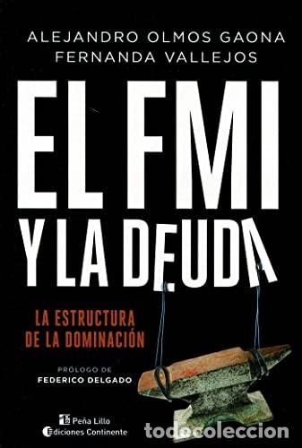 Libros: FMI Y LA DEUDA . LA ESTRUCTURA DE LA DOMINACION , EL - OLMOS GAONA , ALEJANDRO
