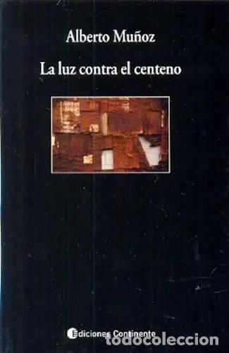 Livros em segunda m&atilde;o: LUZ CONTRA EL CENTENO ,LA - MU&Ntilde;OZ , ALBERTO