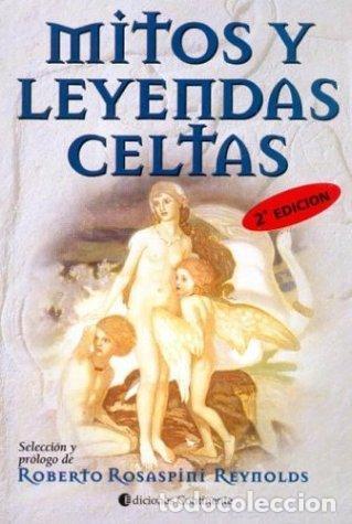 Libros: MITOS Y LEYENDAS CELTAS - ROSASPINI REYNOLDS , ROBERTO